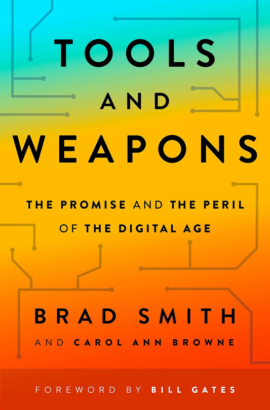 Tools And Weapons: The Promise and the Peril of the Digital Age