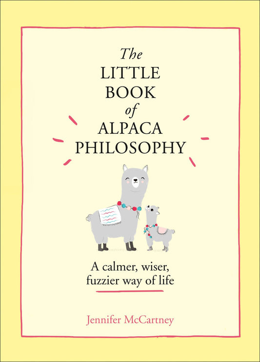 The Little Book Of Alpaca Philosophy