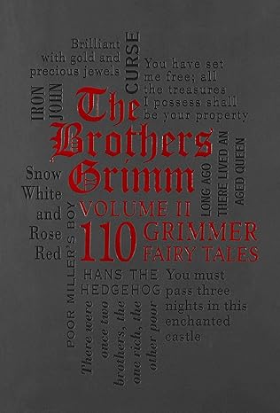 Brothers Grimm Volume II: 110 Grimmer Fairy Tales