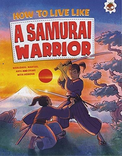 HOW TO LIVE LIKE SAMURAI WARRIOR