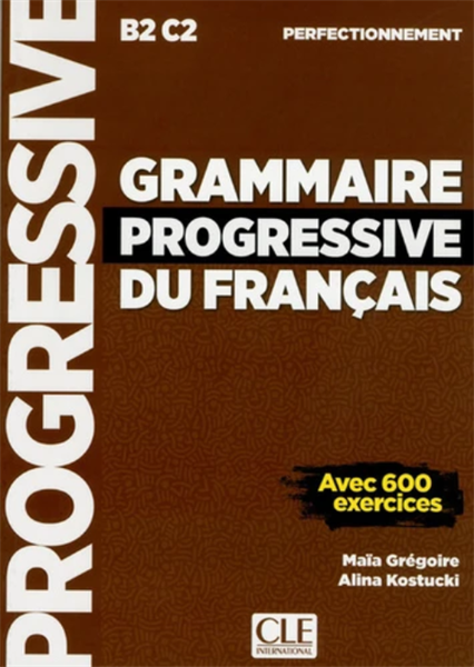 Grammaire Progressive Du Français Avancé B2 C1