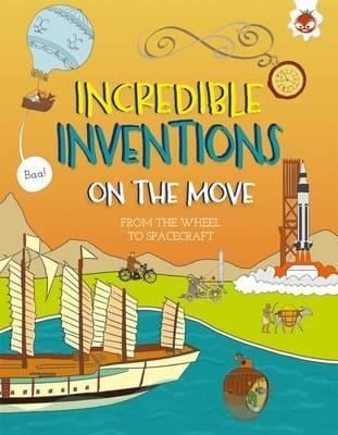 INCREDIBLE INVENTIONS:ON THE MOVE