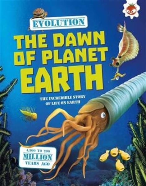 EVOLUTION-THE DAWN OF PLANET EARTH