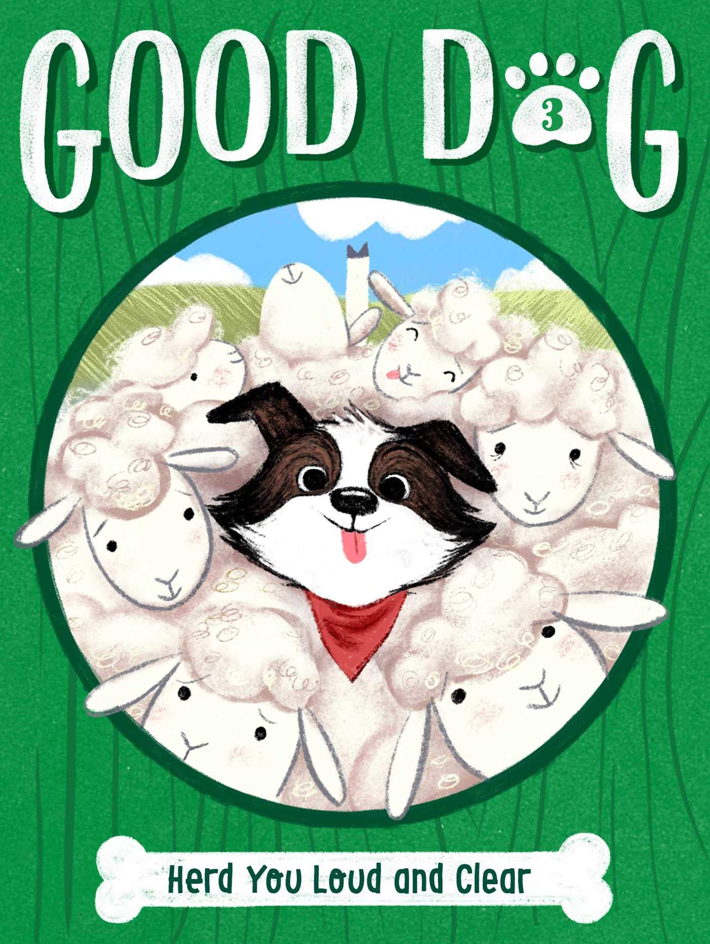 Good Dog #3: Herd You Loud And Clear