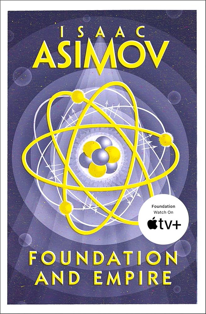 The Foundation Trilogy (2) — Foundation And Empire