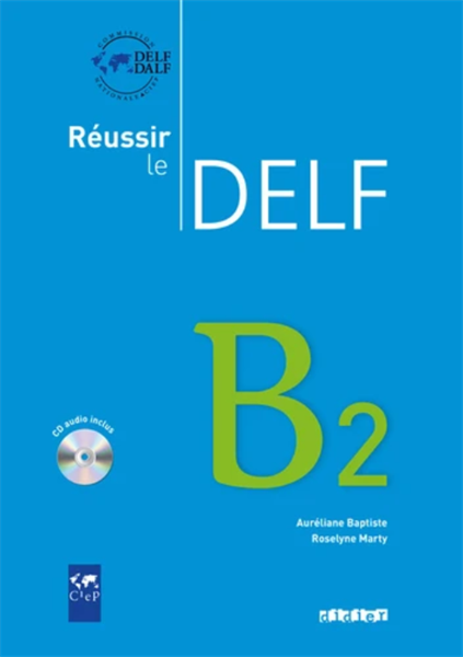 Reussir Le Delf B2 - Livre + Cd