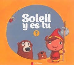 Soleil y es-tu ? Mặt Trời, ông có đó không?
