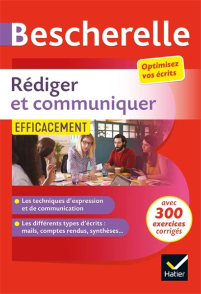 Rediger Et Communiquer Efficacement - Pour Optimiser Ses Ecrits (Cv, Mail, Compte-Rendu, Pages Web..