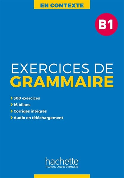 EN CONTEXTE - Exercices de grammaire B1 - Bài tập ngữ pháp tiếng Pháp B1 (kèm audio + lời giải)