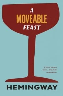 A Moveable Feast - Sách Hồi Ký Kinh Điển - Ernest Hemingway