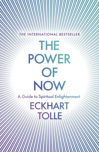 The Power of Now The Global Phenomenon: A Guide to Spiritual Enlightenment
