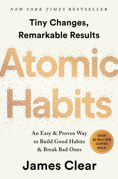 Atomic Habits: Thay Đổi Tí Hon, Hiệu Quả Bất Ngờ