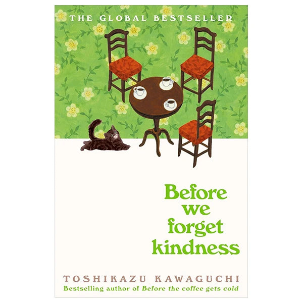 BEFORE THE COFFE GET COLD #5: BEFORE WE FORGET KINDNESS_PAN 0425