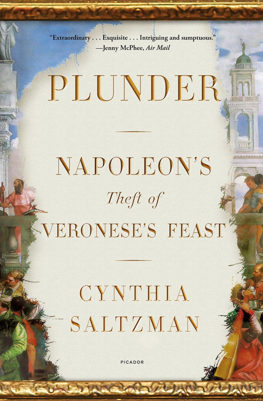 Plunder: Napoleon's Theft Of Veronese's Feast