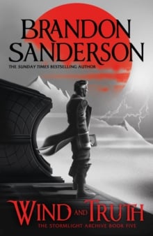 Wind and Truth : Book Five of the Stormlight Archive : 5