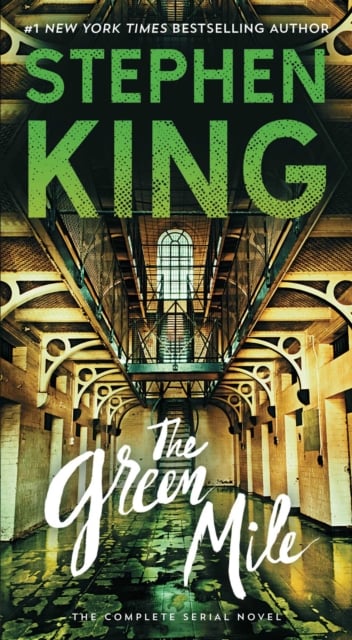 Green Mile : The Complete Serial Novel
