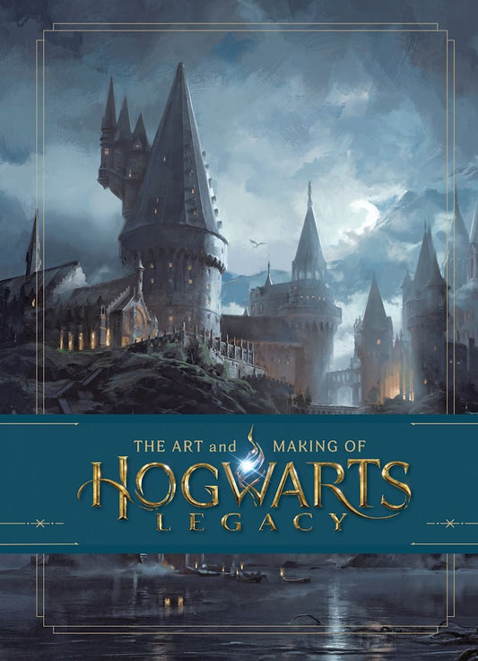 The Art And Making Of Hogwarts Legacy, Exploring The Unwritten Wizarding World Hb