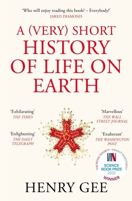 A (Very) Short History of Life On Earth - Sách Khoa Học Tiếng Anh - Henry Gee