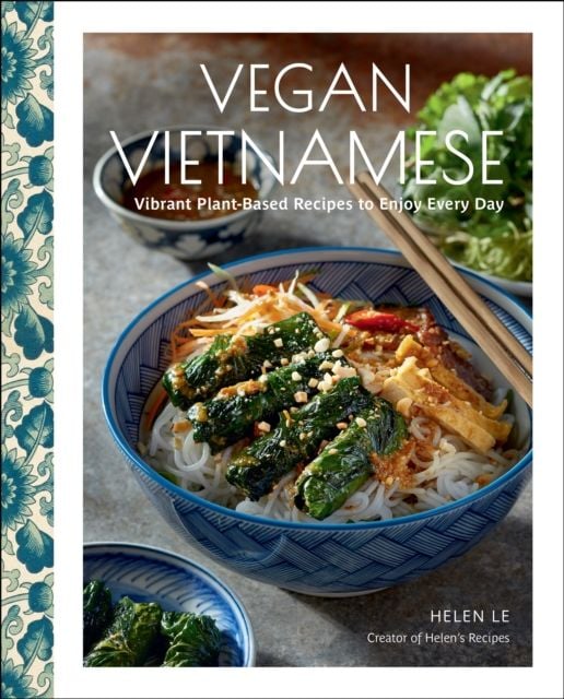 Vegan Vietnamese : Vibrant Plant-Based Recipes to Enjoy Every Day - Sách Nấu Ăn Thuần Chay - Helen Le - Hình ảnh sản phẩm