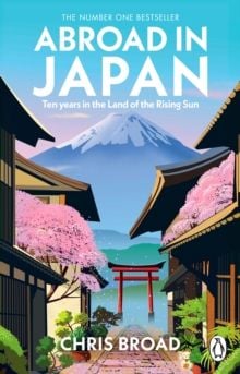 Abroad in Japan - Sách Hồi Ký Du Ký Ngoại Văn - Chris Broad - Hình ảnh sản phẩm