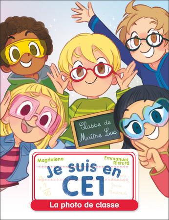 Je Suis En Ce1 - Tome 3- La Photo De Classe