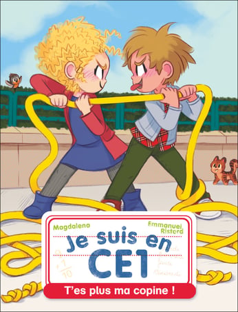 Je Suis En Ce1 - Tome 10 - T'Es Plus Ma Copine