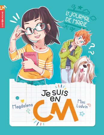 Je Suis En Cm - Tome 1 - Le Journal De Marie