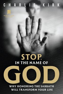 Stop, in the Name of God: Tại Sao Tôn Trọng Ngày Sabát Sẽ Thay Đổi Cuộc Đời Bạn (Bìa Cứng)