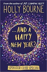 Holly Bourne… and a happy new year?