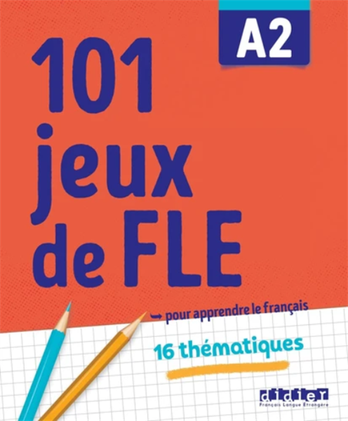 101 Jeux De Fle A2 - Cahier