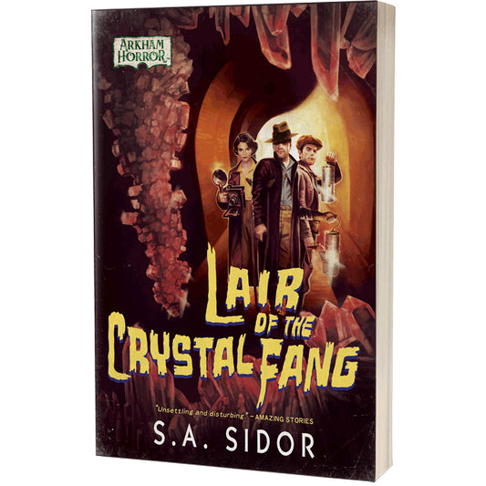 Lair of the Crystal Fang - An Arkham Horror Novel by S. A. Sidor