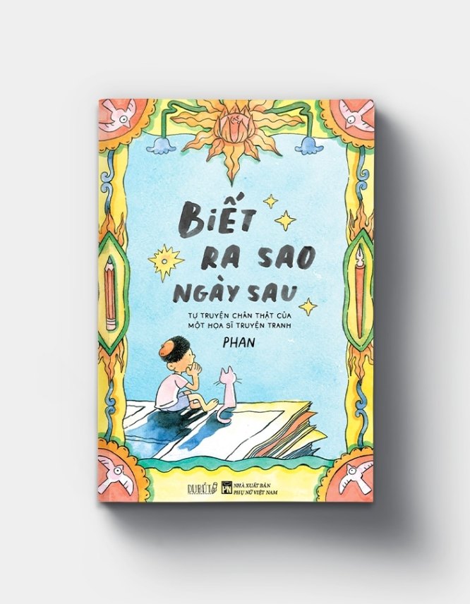 Biết ra sao ngày sau – Tự truyện chân thật của một họa sĩ truyện tranh