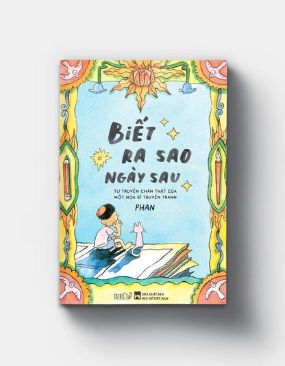 Biết ra sao ngày sau – Tự truyện chân thật của một họa sĩ truyện tranh