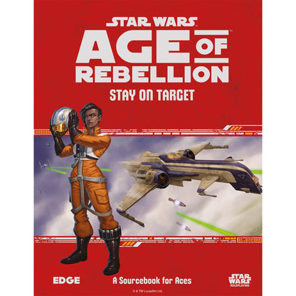 Star Wars - Age of Rebellion: Stay on Target - Sách Nhập Vai RPG - Edge Studio