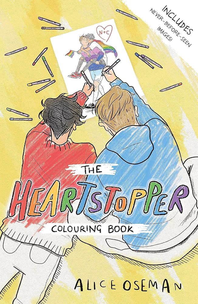 The Official Heartstopper Colouring Book : The Million-Copy Bestselling Series, Now On Netflix!