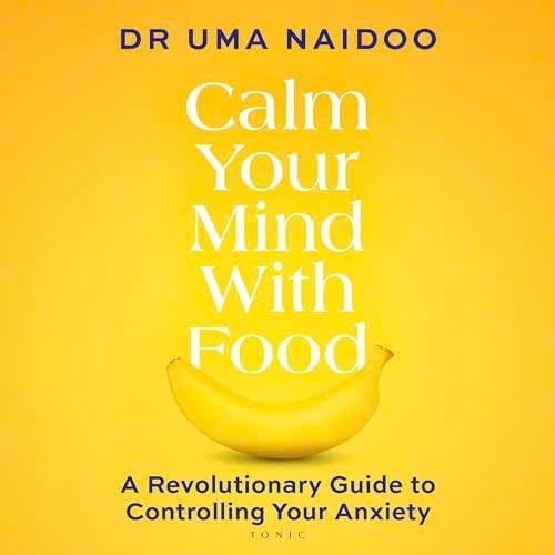 Calm Your Mind with Food