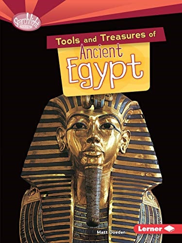 Tools & Treasures Of Ancient Egypt
