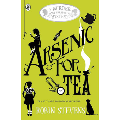 Murder Most Unladylike Mystery #2: Arsenic For Tea