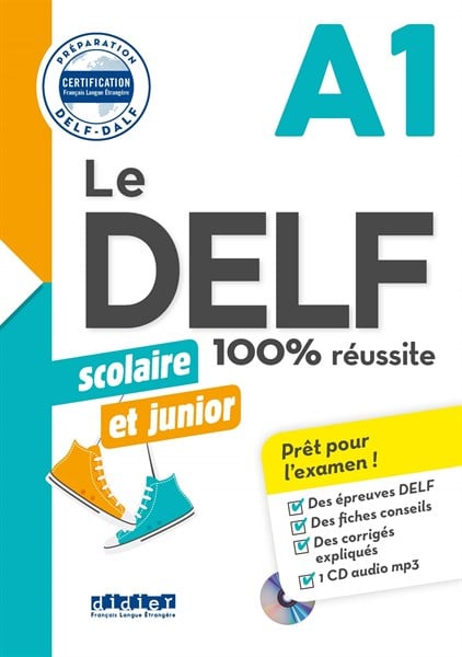 100% Réussite - Le DELF scolaire et junior A1 avec CD (kèm CD)