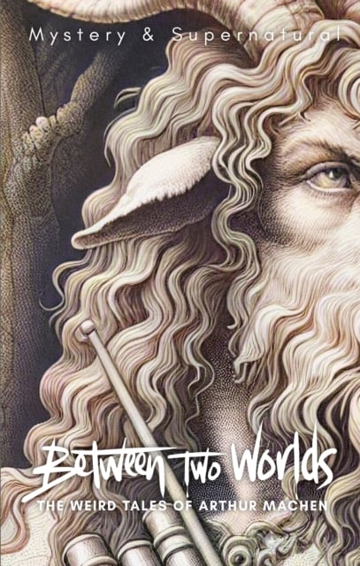 Between Two Worlds - Arthur Machen | Nhà sách InBook