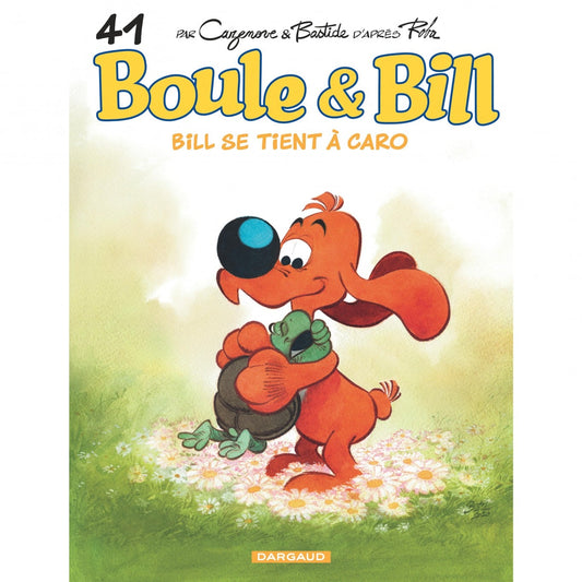 Boule & Bill - Tome 41 - Bill Se Tient A Caro