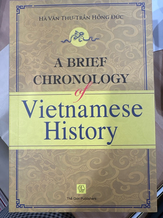 A brief chronology of Vietnamese History - Tóm tắt niên biểu (A)