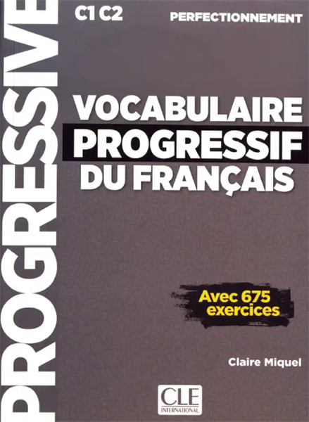 Vocabulaire Progressive Du Français Avancé C1 C2