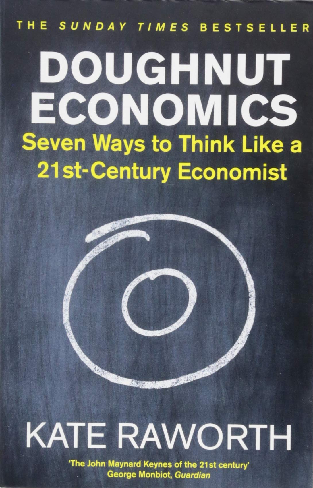 Doughnut Economics: Seven Ways to Think Like a 21st-Century Economist