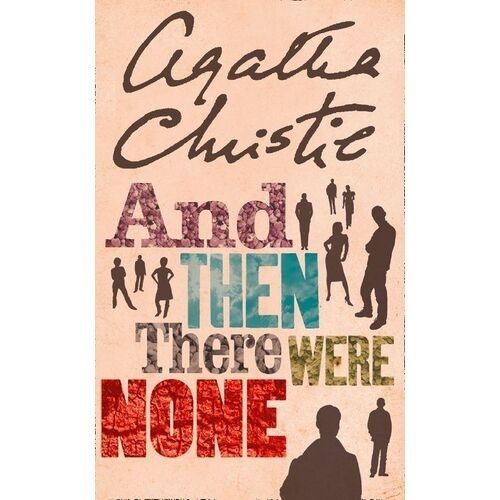 And Then There Were None - Tiểu Thuyết Trinh Thám Kinh Điển - Agatha Christie