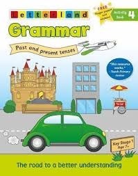 GRAMMAR ACTIVITY BOOK 4 - PAST AND PRESENT TENSES