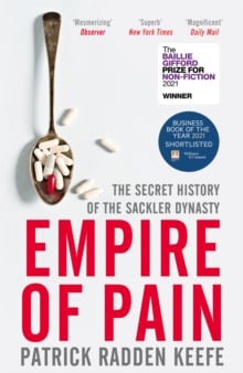 Empire of Pain : The Secret History of the Sackler Dynasty – Patrick Radden Keefe | Nhà sách InBook