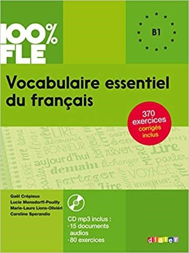 100% FLE - Vocabulaire essentiel du francais niv. B1 (livre + CD) - Ngữ pháp thiết yếu B1 (kèm CD)