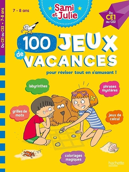 100 Jeux De Vacances Avec Sami Et Julie Du Ce1 Au Ce2 (7-8 Ans) - Cahier De Vacances 2023