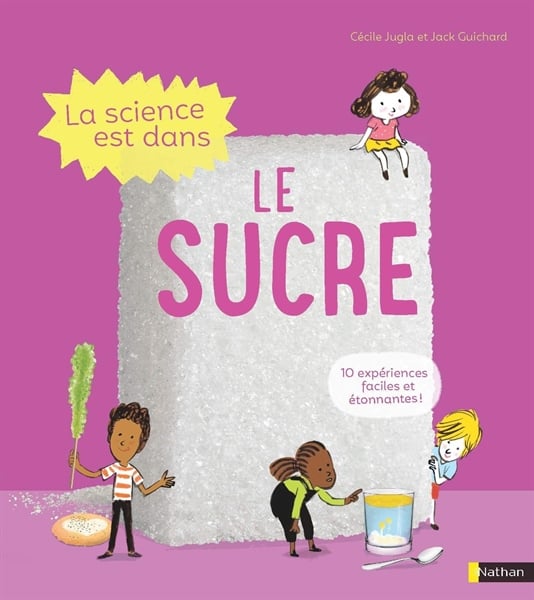 La Science est dans le sucre - Dès 4 ans